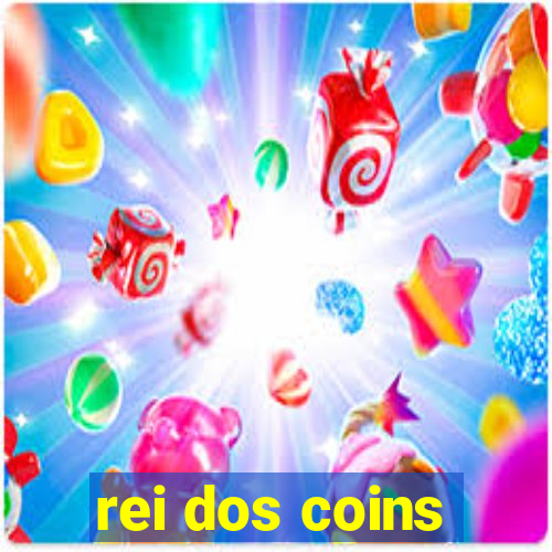 rei dos coins